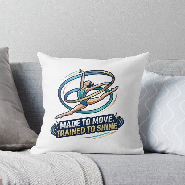 Item preview, Made to Move, Trained to Shine. rhythmic gymnastics designed and sold by FlipGymnastics.