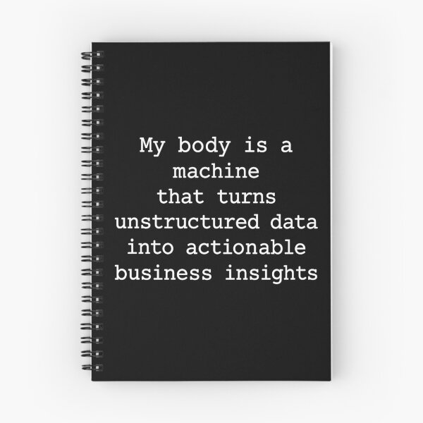 Item preview, My Body Is a Machine That Turns Unstructured Data Into Actionable Business Insights Funny Data Analyst Humor designed and sold by 76Valeria.