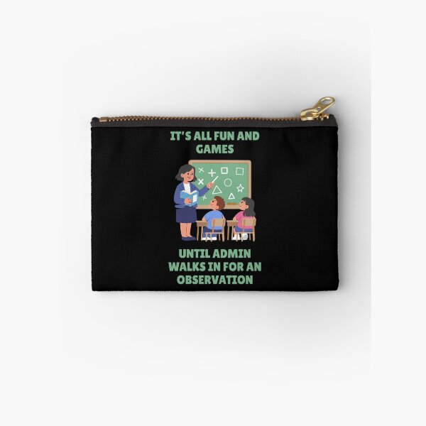 Item preview, ITS ALL FUN AND GAMES UNTIL ADMIN WALKS IN FOR AN OBSERVATION! designed and sold by lovewhatyoudo.