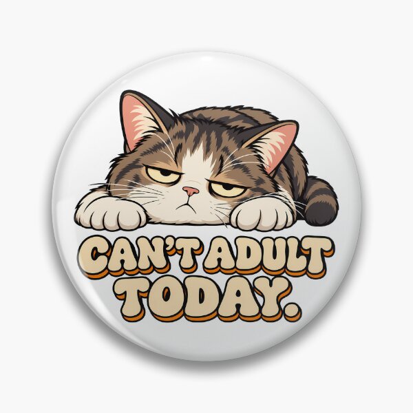 Item preview, Can't Adult Today Funny Annoyed Kitty Adulting Humor designed and sold by Photo-Sphere101.