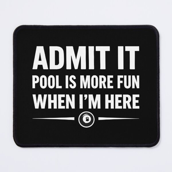 Item preview, Admit It Pool Is More Fun When I'm There – Funny Billiards designed and sold by bimimagic.