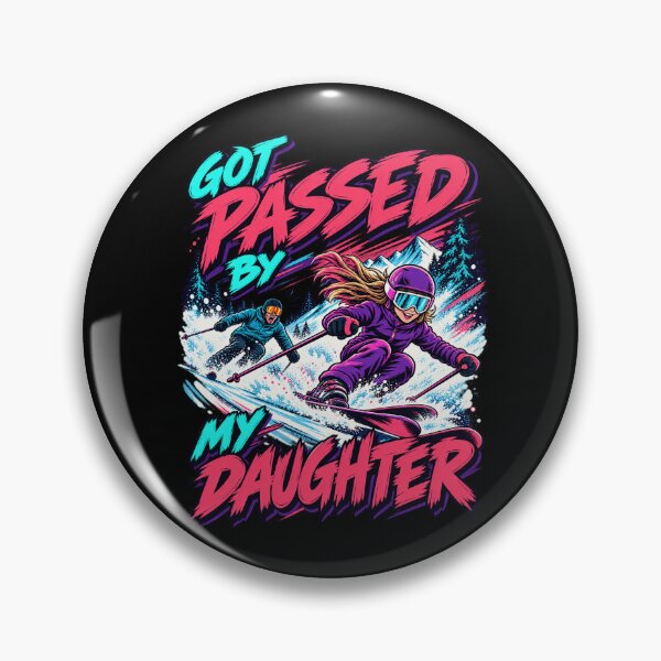 Item preview, Got Passed by My Daughter designed and sold by Art For You Studio.