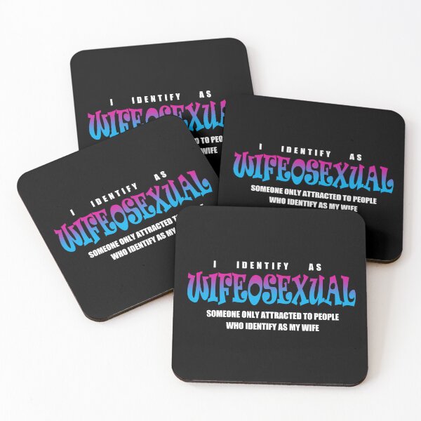 Item preview, I identify as WIFEOSEXUAL: Someone only attracted to people who identify as my wife. designed and sold by Allen Peterson.
