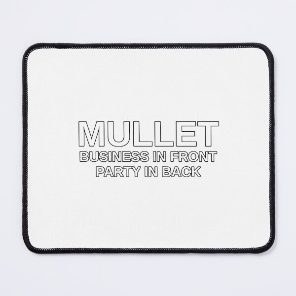 Item preview, Mullet Business in Front Party in Back designed and sold by Brooks-Threads.