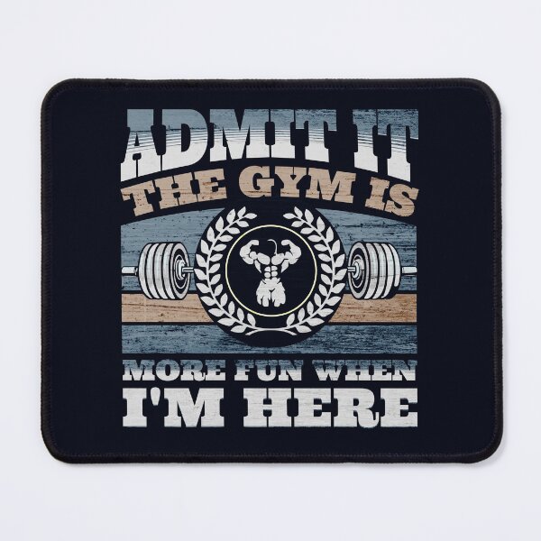 Item preview, Admit It The Gym Is More Fun When I'm Here – Funny Workout designed and sold by bimimagic.