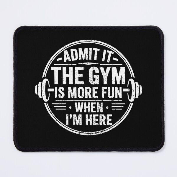 Item preview, Admit It The Gym Is More Fun When I'm Here – Funny Workout designed and sold by bimimagic.