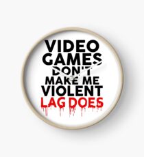 Videogames Don't Make Me Violent Clock