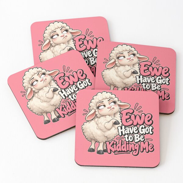 Item preview, Ewe Have Got to Be Kidding Me – Sarcastic Sheep designed and sold by Searching ideas.