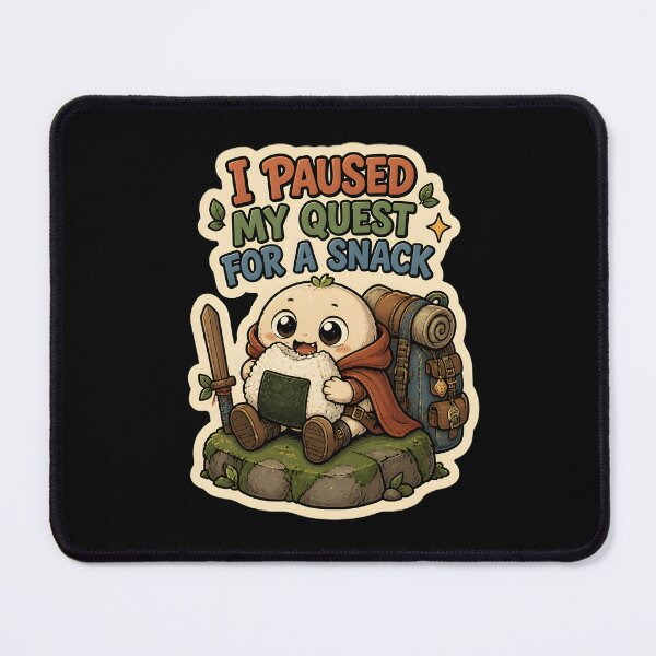 Item preview, I Paused My Quest for a Snack designed and sold by FringeInk.