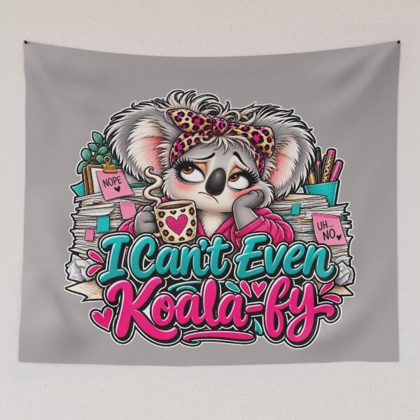 Item preview,  I Can't Even Koala-fy – Overwhelmed Koala Humor designed and sold by Searching ideas.