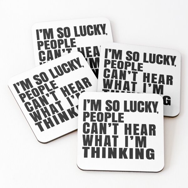 Item preview, I'm So Lucky, People Can't Hear What I'm Thinking Funny Saying designed and sold by PatternFariss.