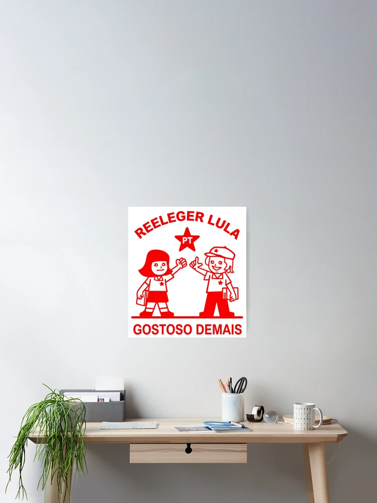Thumbnail 2 of 3, Poster, To Reelect Lula designed and sold by WaltherJR.