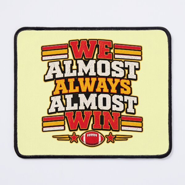 Item preview, We Almost Always Almost Win – Vintage Football Humor designed and sold by Wow-arts.
