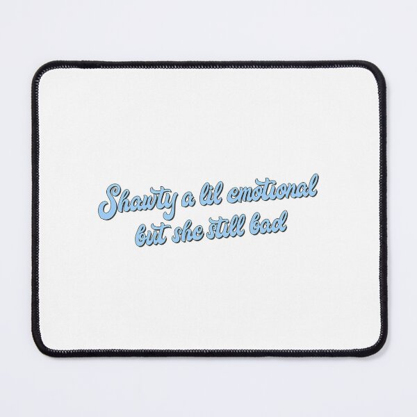 Item preview, Shawty A Little Emotional designed and sold by east-manlarry.