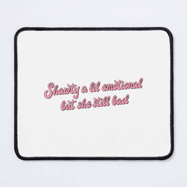 Item preview, Shawty A Little Emotional designed and sold by east-manlarry.