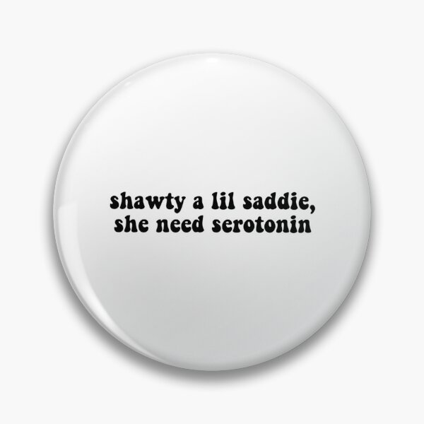 Item preview, Shawty A Lil Saddie She Need Serotonin designed and sold by east-manlarry.