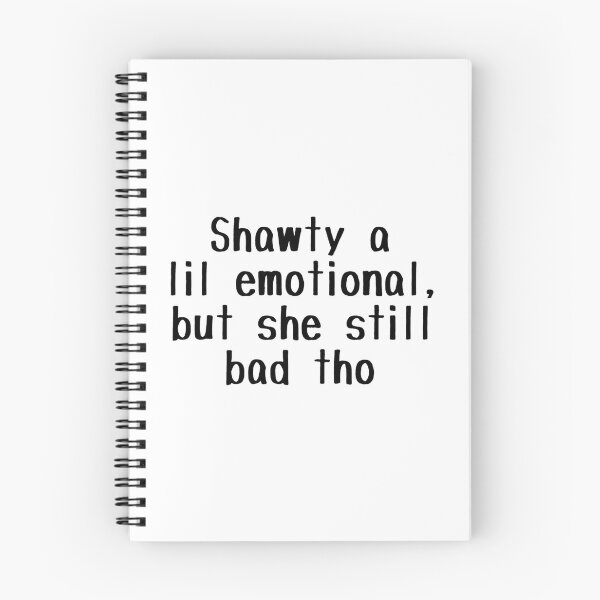 Item preview, Shawty A Lil Emotional But She Still Bad Tho designed and sold by east-manlarry.