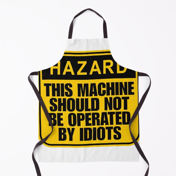 Item preview, This machine should not be operated by idiots designed and sold by Dondonmart.