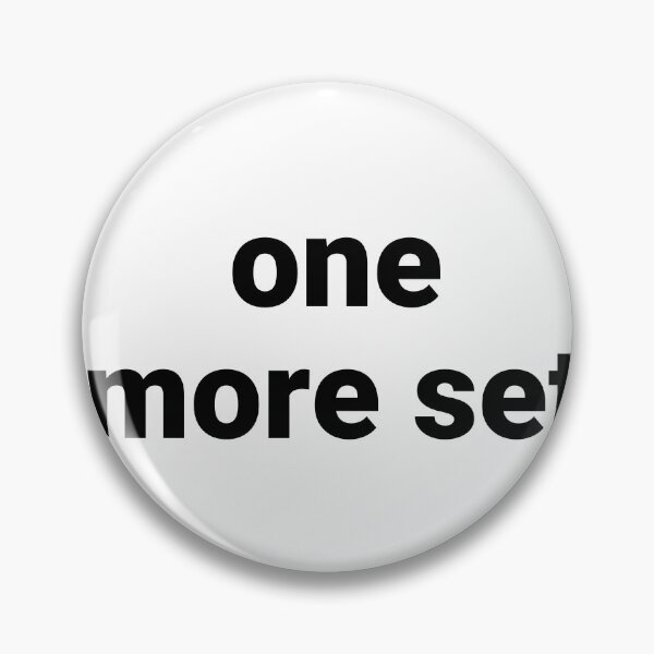 Item preview, One More Set – Funny Gym Workout Saying designed and sold by Text-based T-Shirts and Gifts.