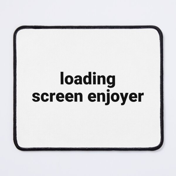 Item preview, Loading Screen Enjoyer – Funny Gamer Saying designed and sold by Text-based T-Shirts and Gifts.