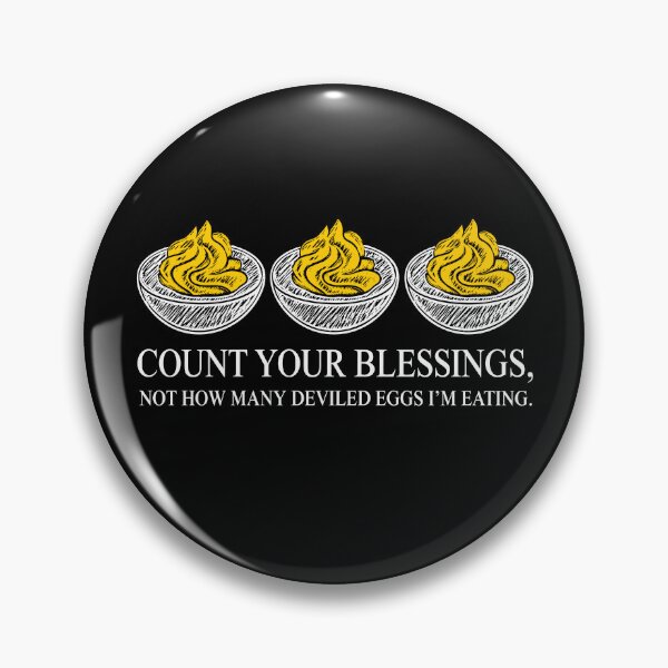 Item preview, Count Your Blessings Not Deviled Eggs designed and sold by TheIMES.