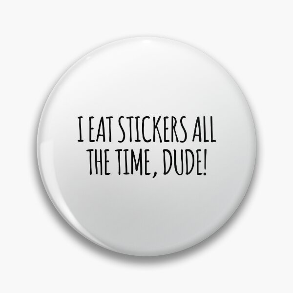Item preview, I Eat Stickers All The Time Dude Iasip It'S Always Sunny Charlie Day Quote designed and sold by burrows-doretta.