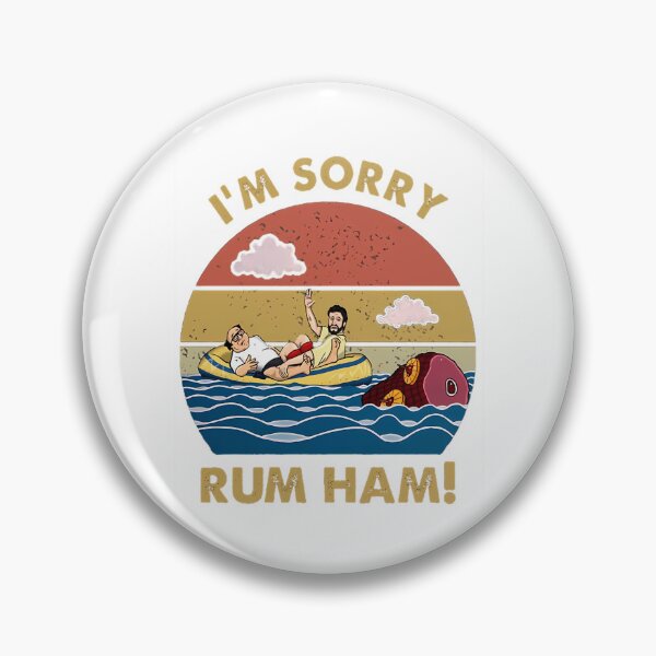 Item preview, Im Sorry Rum Ham Frank Reynolds Rum Ham Recipe It'S Always Sunny Philadelphia designed and sold by burrows-doretta.