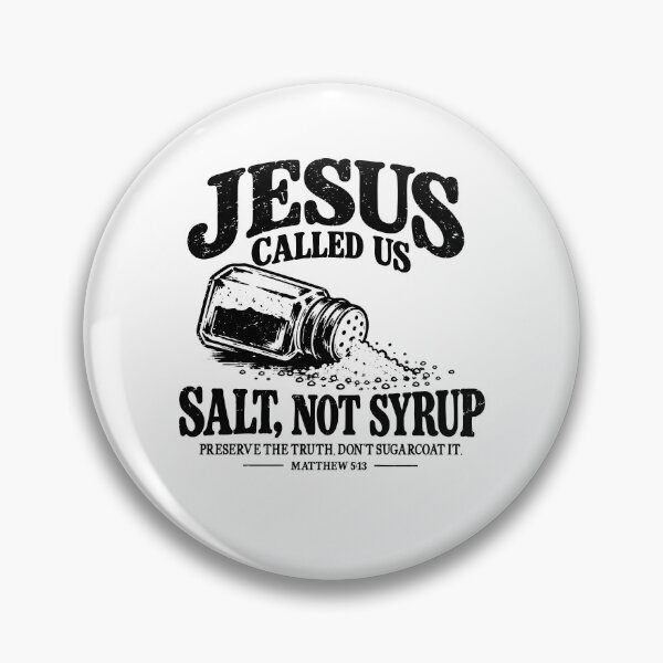 Item preview, Jesus Called Us Salt Not Syrup designed and sold by tsunoi.