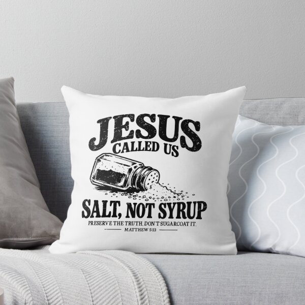 Item preview, Jesus Called Us Salt Not Syrup designed and sold by tsunoi.