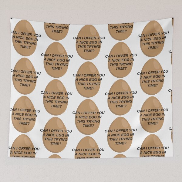 Item preview, Can I Offer You A Nice Egg In This Trying Time - It'S Always Sunny designed and sold by boykin-wen.