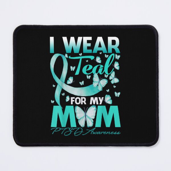 Item preview, I Wear Teal For My Mom Ptsd Awareness designed and sold by HeleneKarlsen.