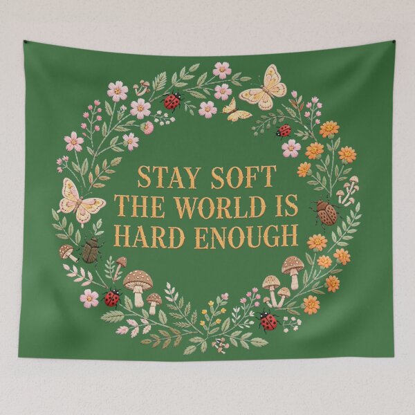Item preview, Motivation Affirmation Stay Soft The World Is Hard Enough Cottagecore designed and sold by Yellowriversss.