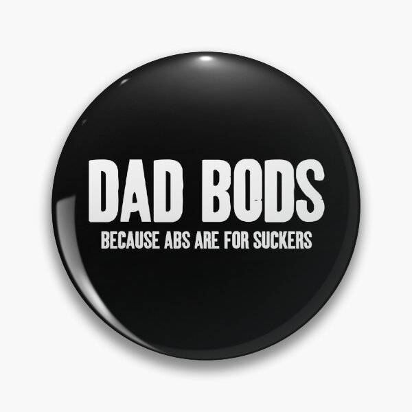 Item preview, Dad Bods Because Abs Are For Suckers - Funny Saying designed and sold by zerlaemiry.