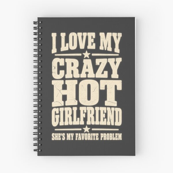 Item preview, I Love My Crazy Hot Girlfriend Problem Funny Boyfriend designed and sold by Yellowriversss.