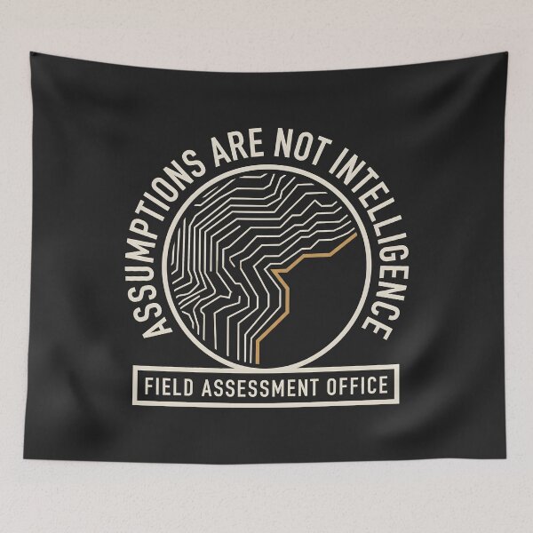 Item preview, Assumptions Are Not Intelligence Field Assessment Office designed and sold by SplashTastic.