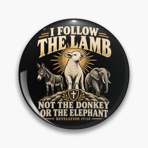 Item preview, I Follow the Lamb Not the Donkey or the Elephant – Revelation 17:14 Christian Faith Design designed and sold by PosiMCreations.