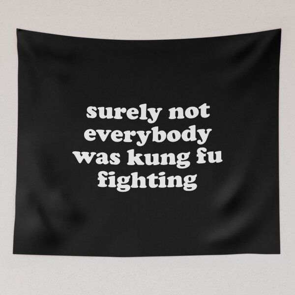Item preview, surely not everybody was kung fu fighting designed and sold by yaviradezlina.