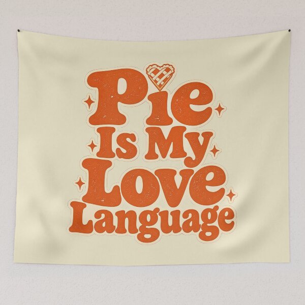 Item preview, Pie Is My Love Language designed and sold by MASMUS27.