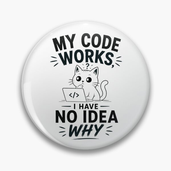 Item preview, My Code Works – I Have No Idea Why Black designed and sold by CtrlAltLaugh.