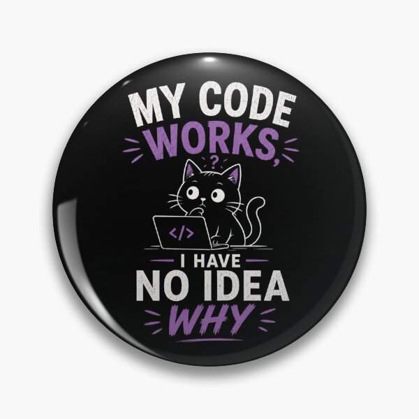 Item preview, My Code Works – I Have No Idea Why Color designed and sold by CtrlAltLaugh.