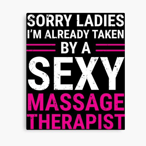 Sexy Massage Therapist Husband Boyfriend T Shirt Canvas Print For Sale By Zcecmza Redbubble 8497