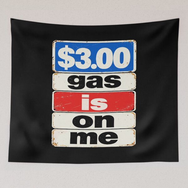 Item preview, $3.00 Gas Is On Me designed and sold by Adebucat.