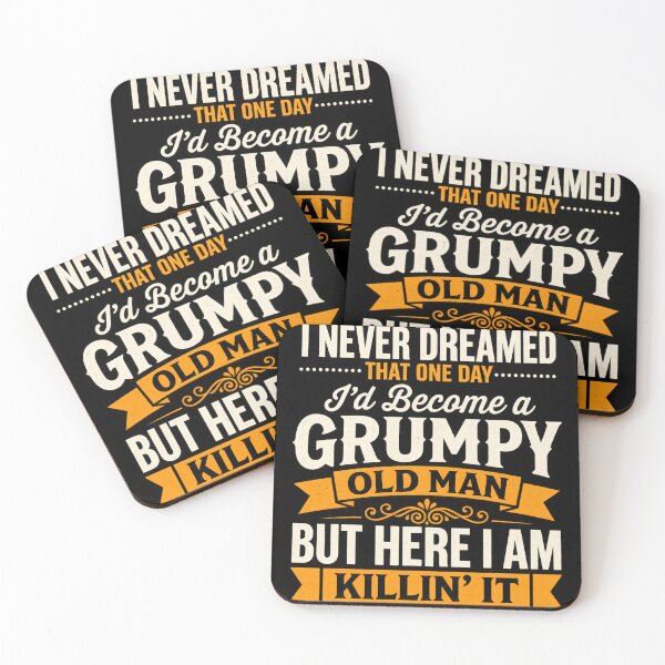 Item preview, Grumpy Old Man I Never Dreamed That One Day I'D Become A Grumpy designed and sold by Bob Meme Life.