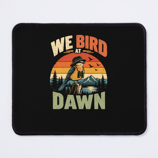 Item preview, We Bird At Dawn Birdwatching Birder Observer Wildlife Lover designed and sold by HumansStuck12.