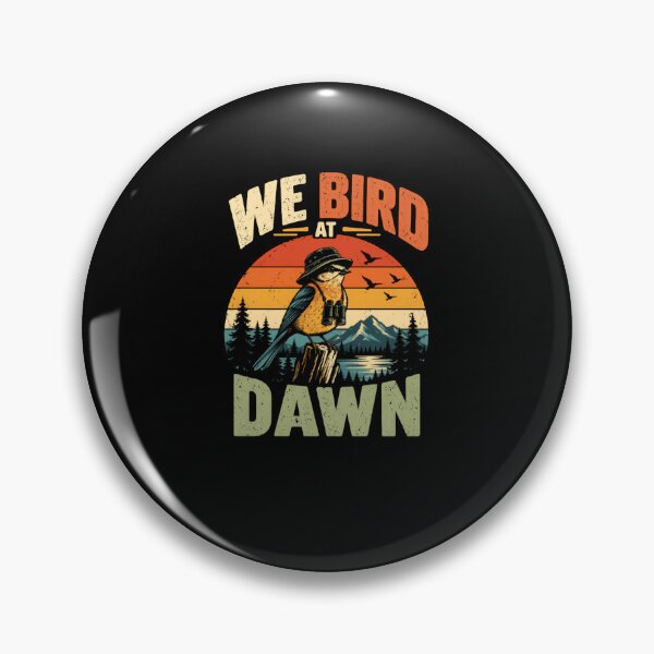 Item preview, We Bird At Dawn Birdwatching Birder Observer Wildlife Lover designed and sold by HumansStuck12.