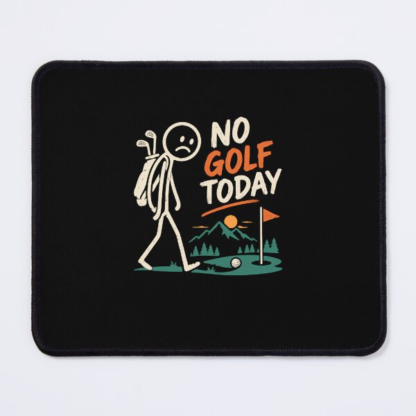Item preview, No Golf Today Golfer Golfing Player Hobby Sport designed and sold by HumansStuck12.