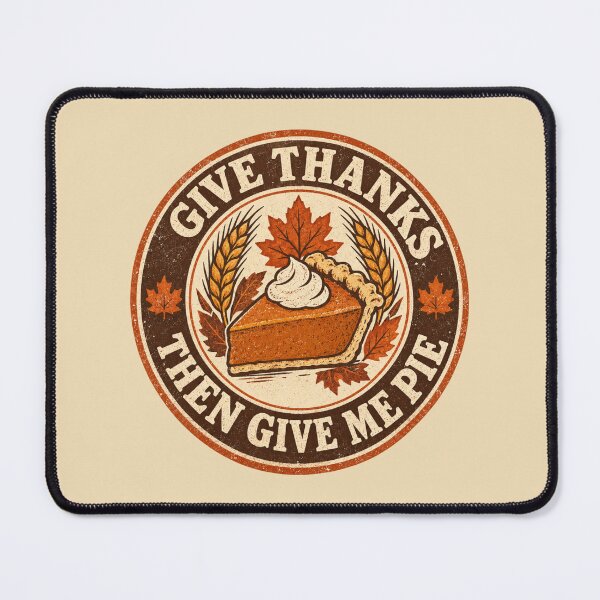 Item preview, Give Thanks Then Give Me Pie Retro Thanksgiving designed and sold by MASMUS27.