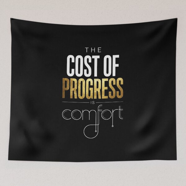 Item preview, Cost Of Progress Is Comfort - Discipline Quote designed and sold by Vibe-Vary.