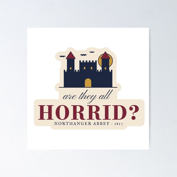Item preview, Are They All Horrid Gothic Castle Northanger designed and sold by PeacockThrone25.