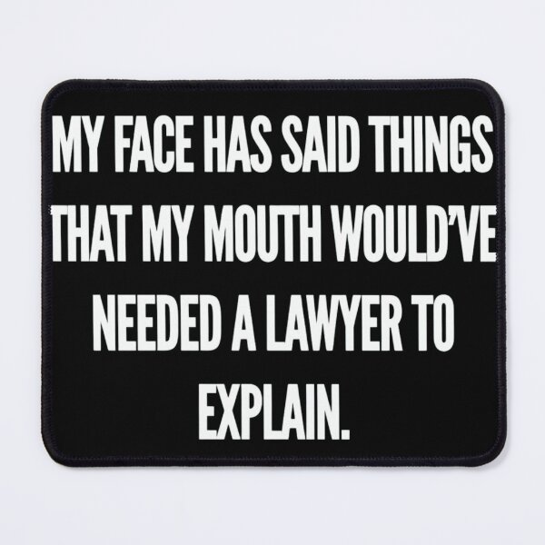 Item preview, My Face Has Said Things - Funny Quote designed and sold by Panita-Comics.
